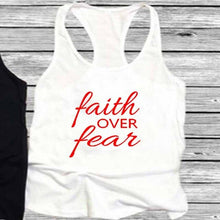 Load image into Gallery viewer, Faith OVER Fear Tshirt